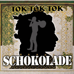 Cover of Tok Tok Tok - Schokolade (MP3 Single)