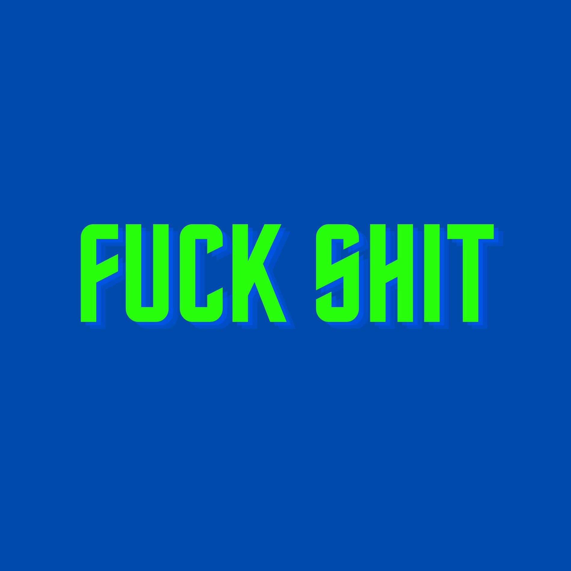 Album picture of Fuck Shit