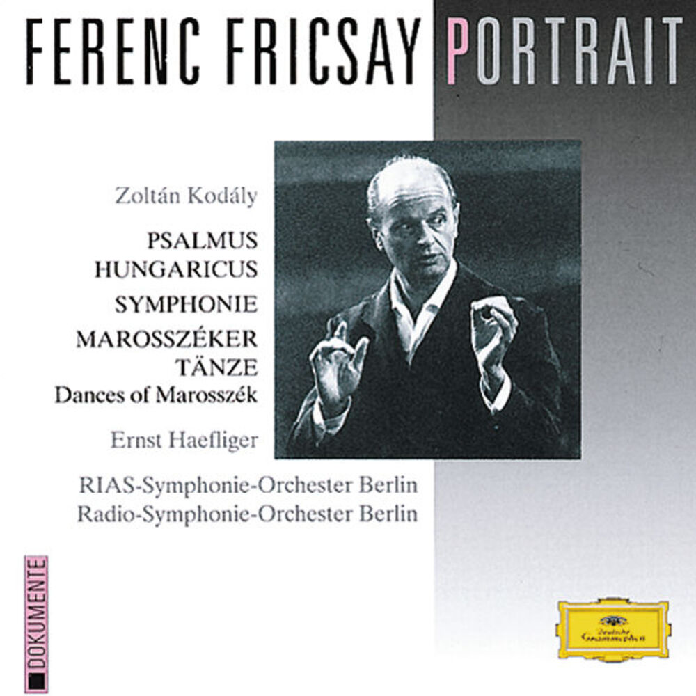 Picture of Ferenc Fricsay Portrait - Kodály: Psalmus Hungaricus; Symphony; Dances of Marosszék