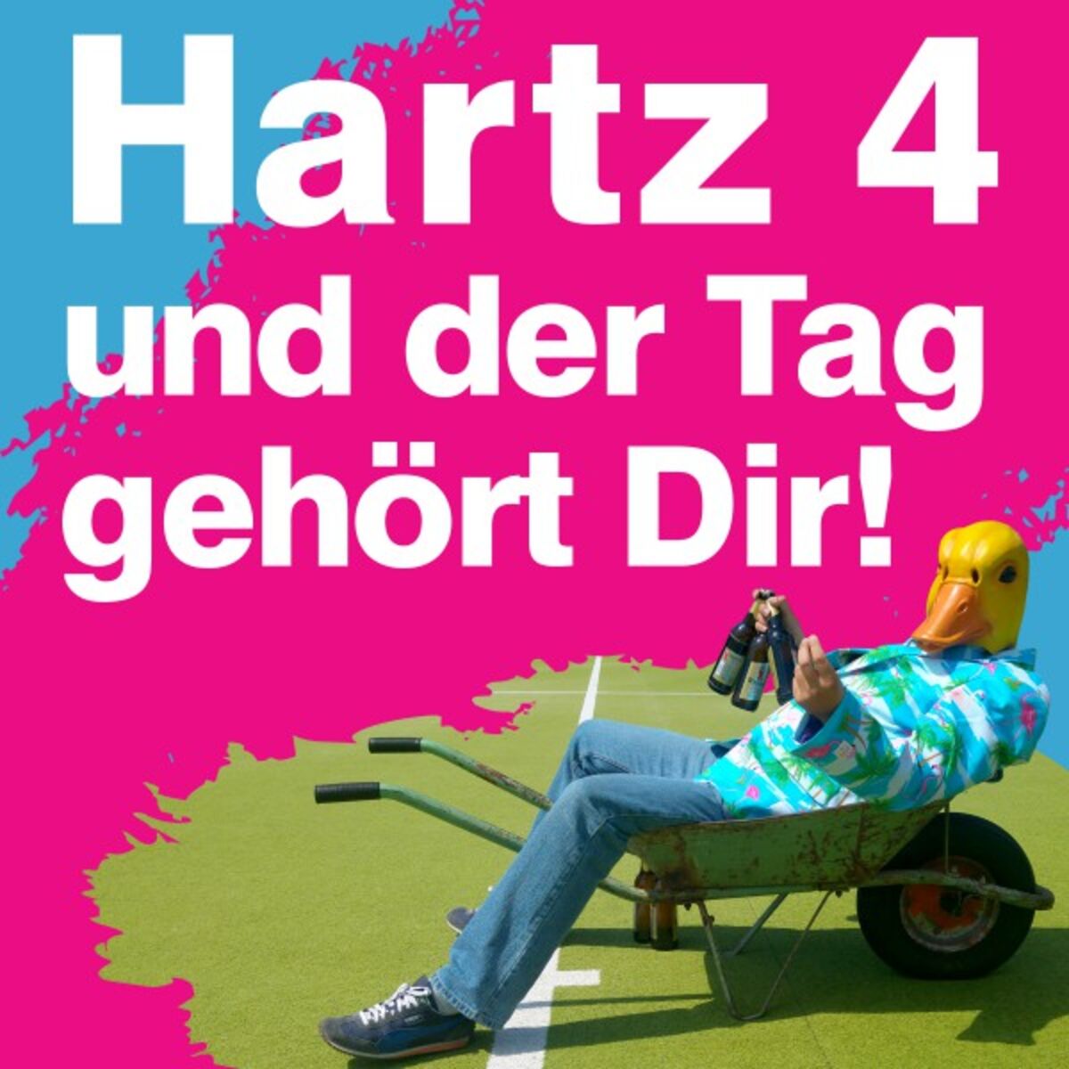 Album cover of Hartz 4 und der Tag gehört dir