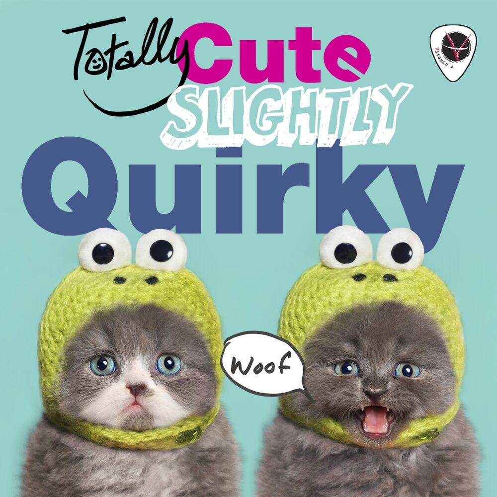 Picture of Totally Cute, Slightly Quirky