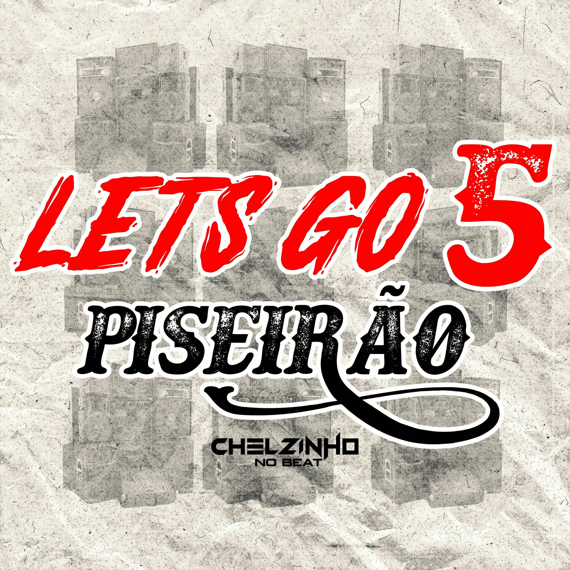 Album cover of Lets Go 5 Piseirão