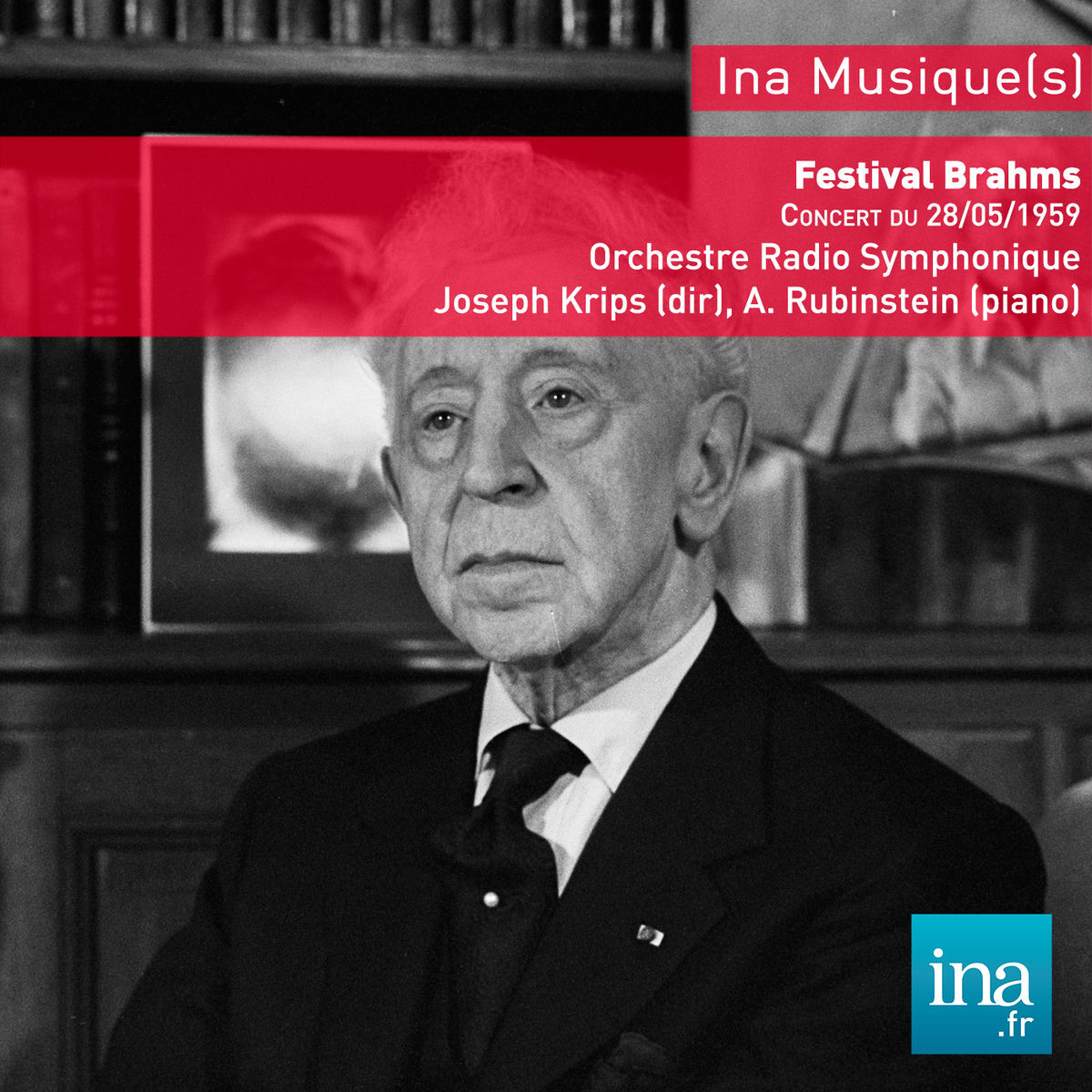 Album cover of Festival Johannes Brahms, Concert du 28/05/1959, Orchestre Radio Symphonique de la RTF, Josef Krips (dir), Arthur Rubinstein (pian