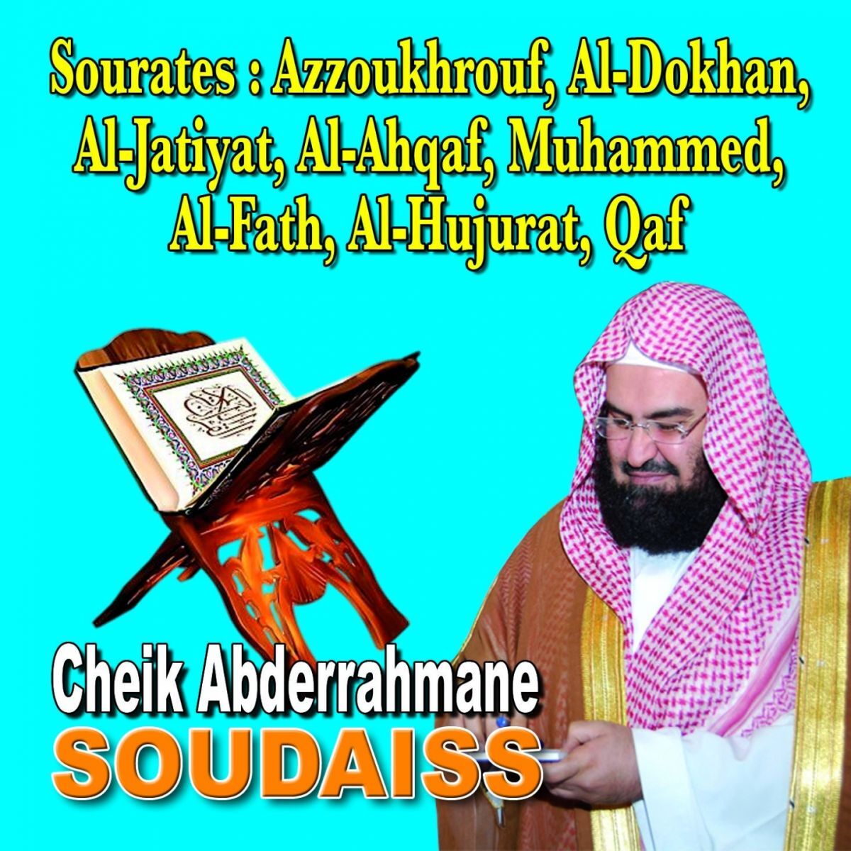 Album cover of Sourates Azzoukhrouf, Al-Dukhan, Al-jatiyah, Al-Ahqaf, Muhamad, Al-fath, Al-Hujurat, Qaf - Quran - Coran - Récitation Coranique