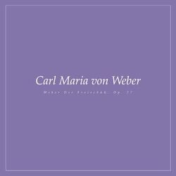 Cover of Weber Der Freischütz, Op. 77