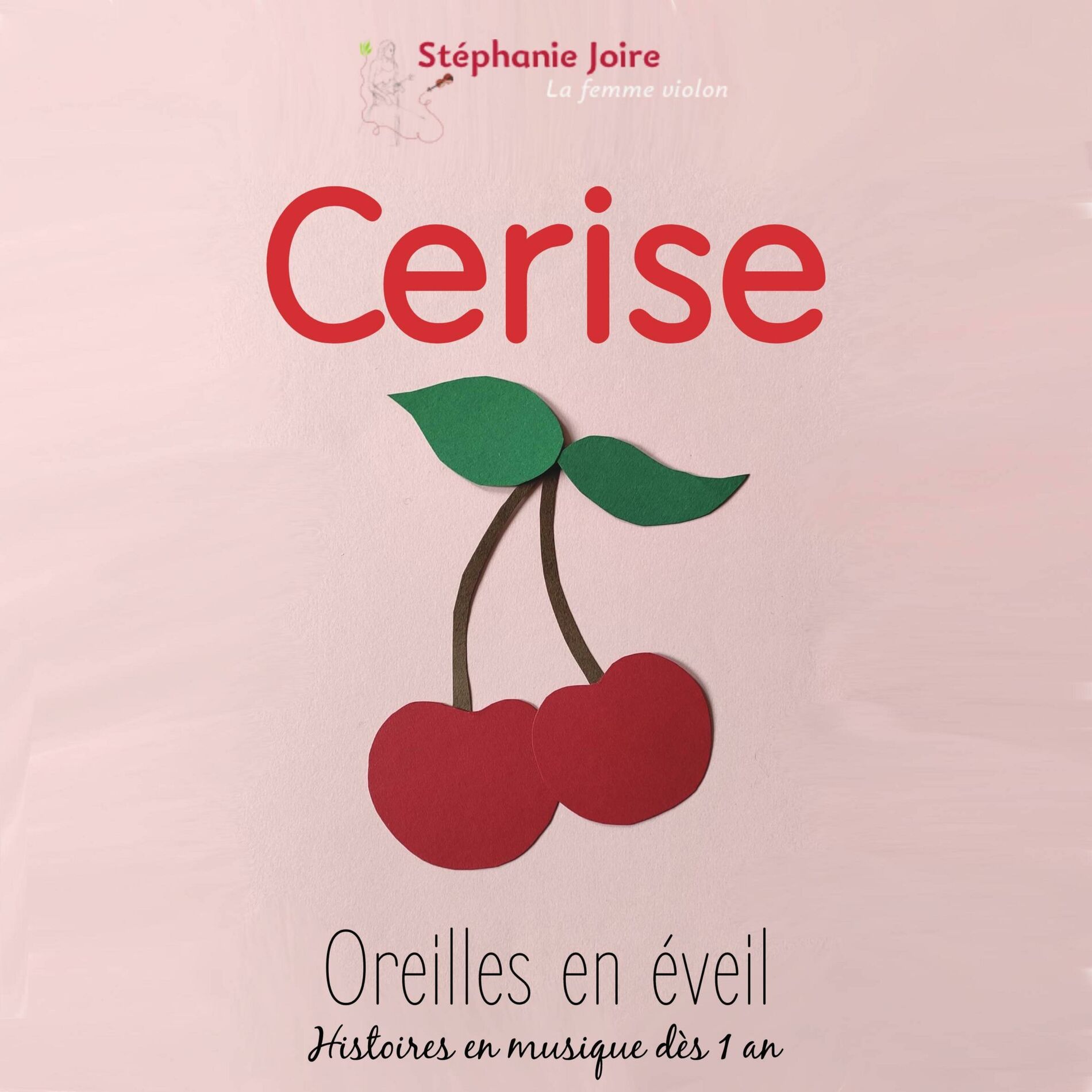 Album cover of Cerise Oreilles en éveil Histoires en musique dès 1 an
