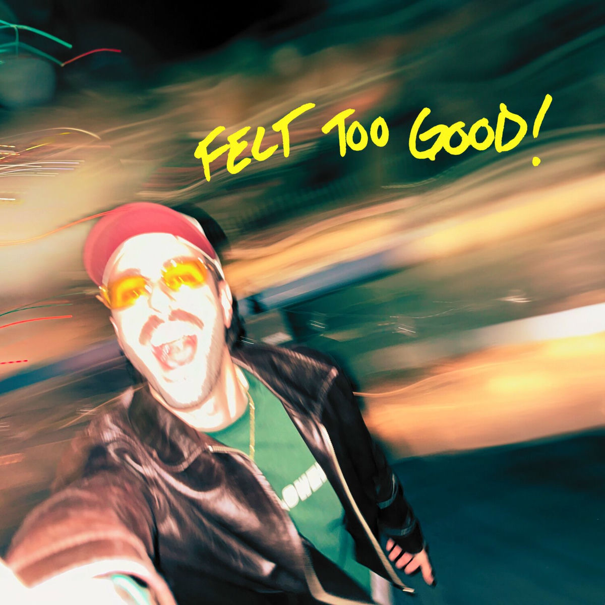 Album cover of Felt Too Good!