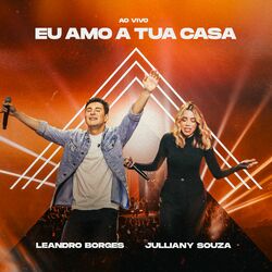 Cover of Eu Amo a Tua Casa (Ao Vivo)