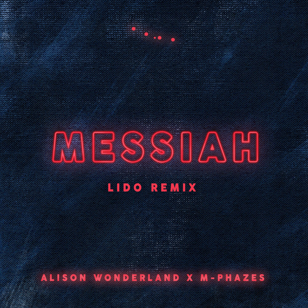 Picture of Messiah (Alison Wonderland X M-Phazes) (Lido Remix)