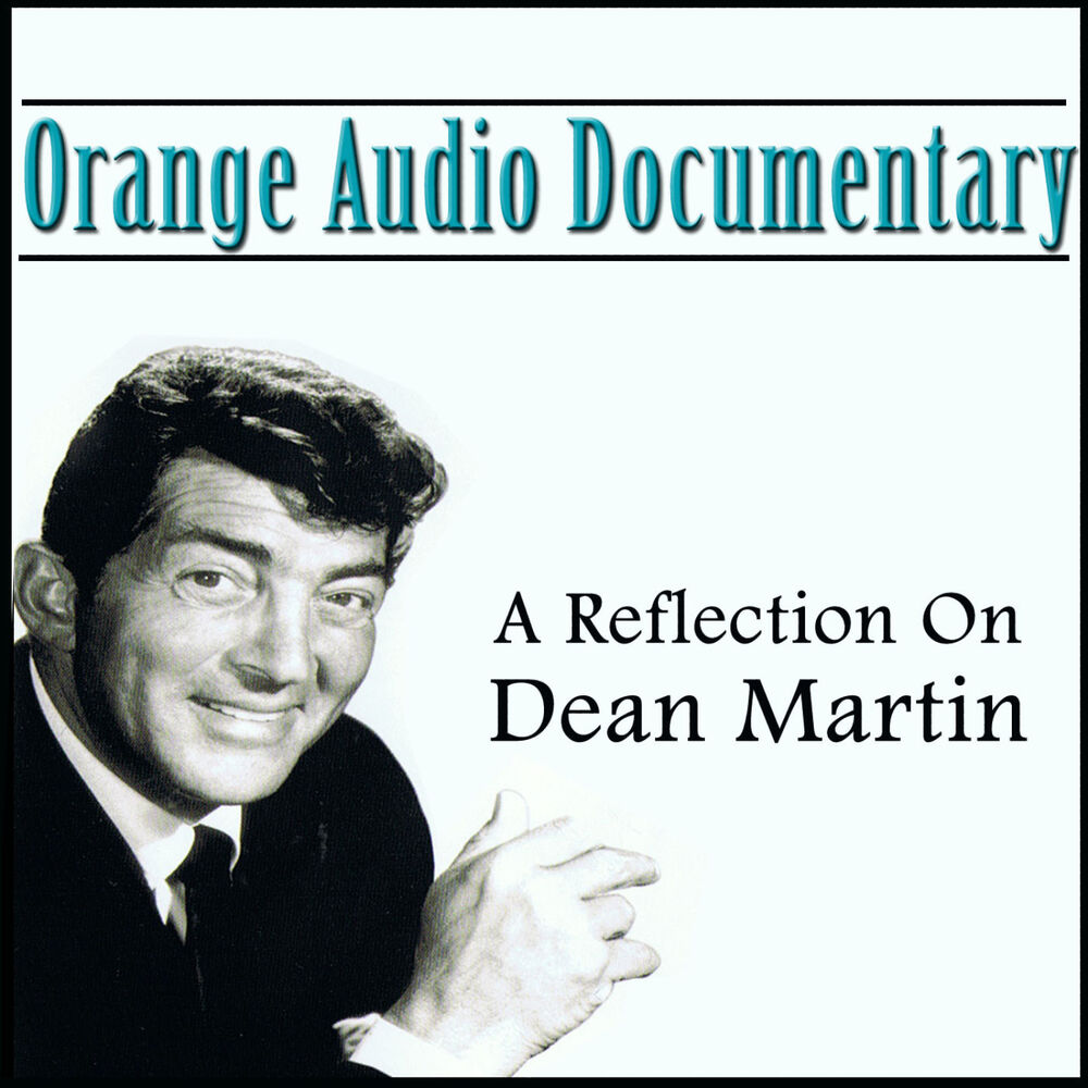 Picture of Orange Audio Documentary: A Relection On Dean Martin