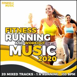 Cover of Fitness Running and Workout Music 2020: 20 Mixed Tracks - 1H Running - 133 Bpm