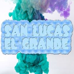 Cover of SAN LUCAS EL GRANDE