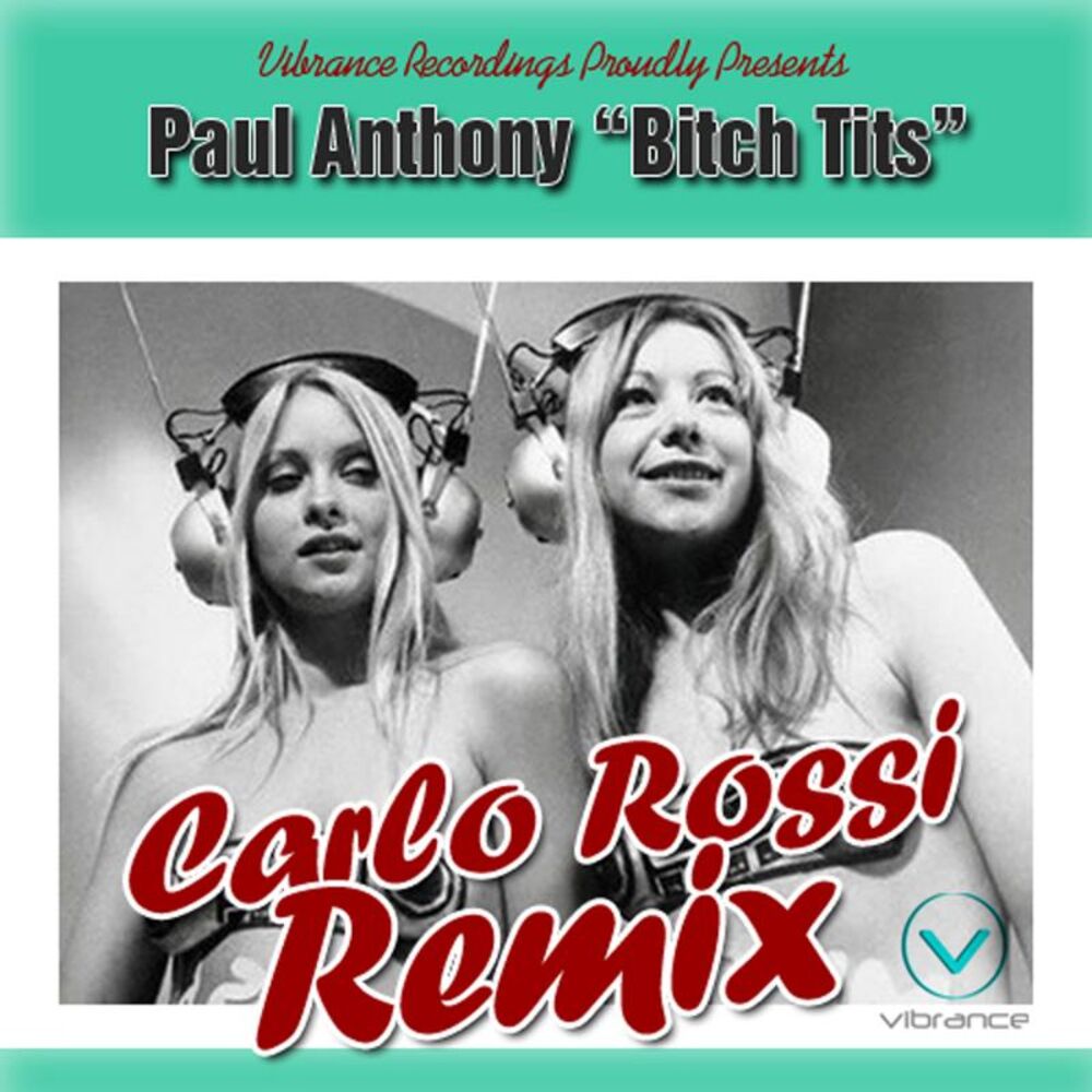 Picture of Bitch Tits (The Carlo Rossi Remixes)
