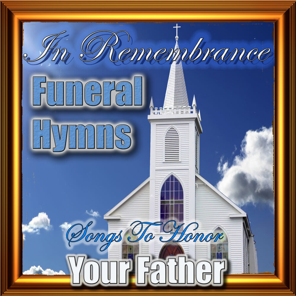 Picture of In Remembrance Funeral Hymns - Songs To Honor Your Father