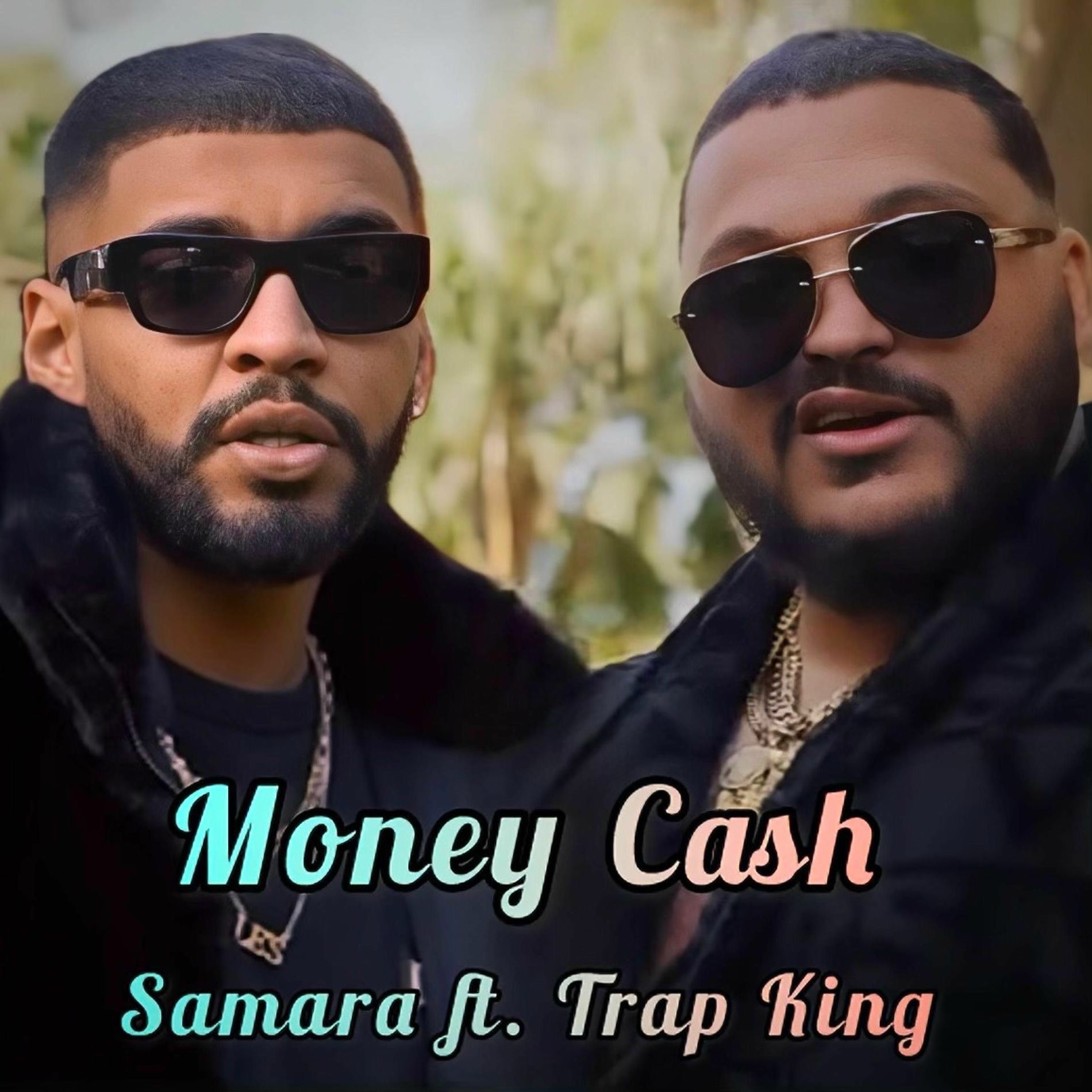Album cover of Money Cash (feat. Samara & Trap King)