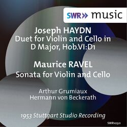 Cover of Haydn: Duet for Violin & Cello, Hob. VI:D1 - Ravel: Sonata for Violin & Cello, M. 73