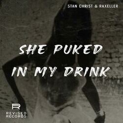 She Puked In My Drink