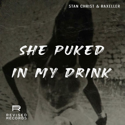 She Puked In My Drink by Stan Christ - 160 BPM