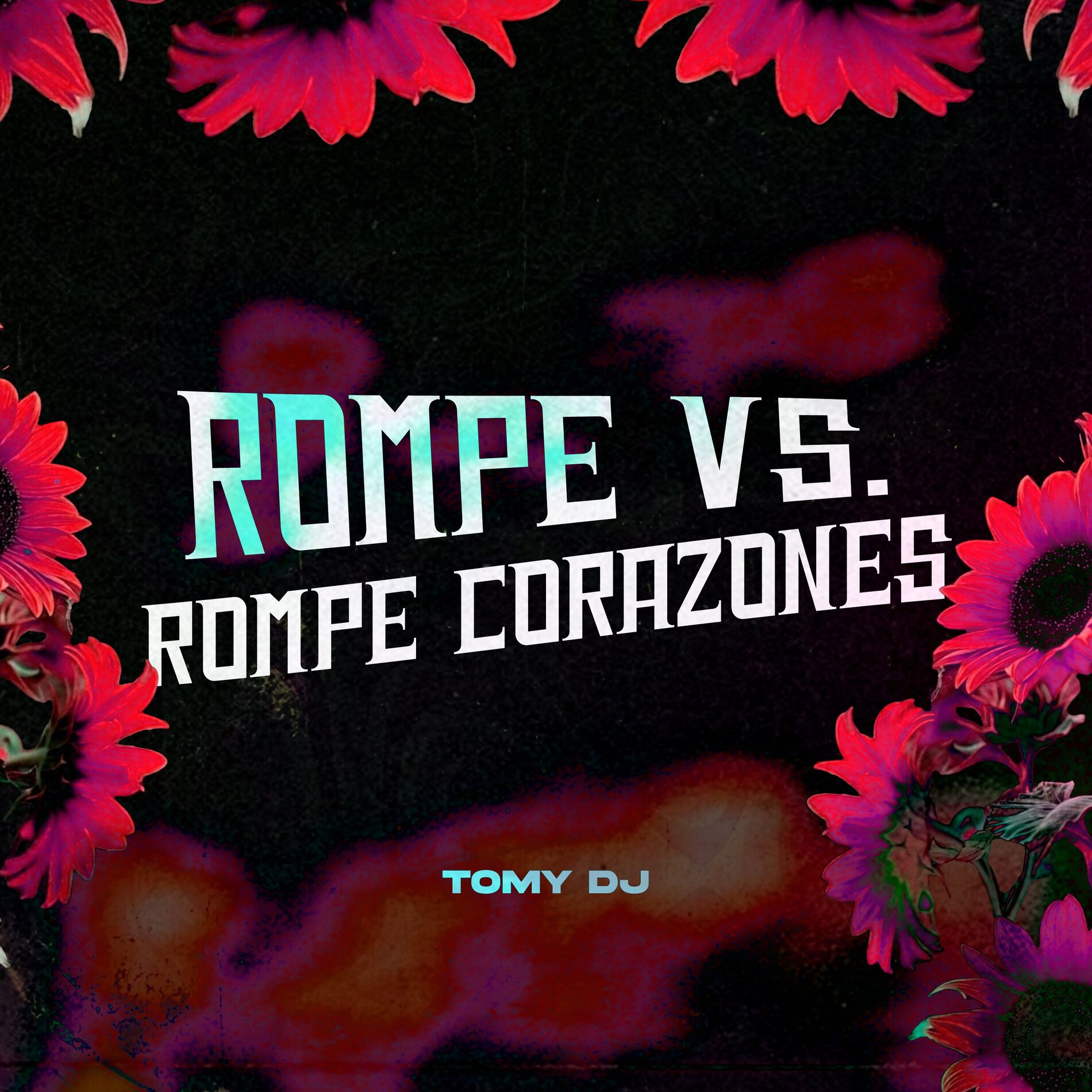 Album cover of Rompe Vs Rompe Corazones (Mashup DJ)