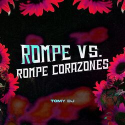 Cover of Rompe Vs Rompe Corazones (Mashup DJ)