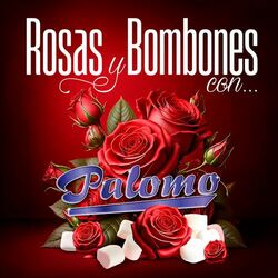 Cover of Rosas Y Bombones Con Palomo