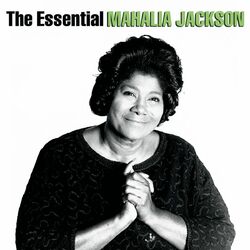 Cover of The Essential Mahalia Jackson