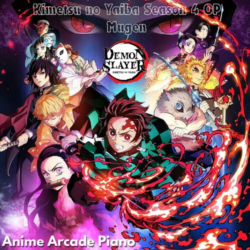 Anime Arcade Piano - Demon Slayer: Kimetsu no Yaiba Season 5
