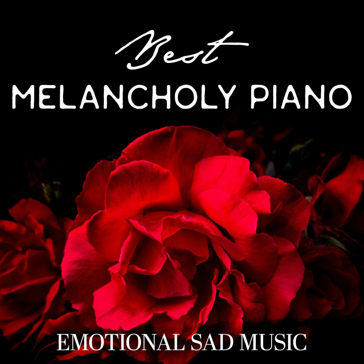 Album cover of Best Melancholy Piano – Emotional Sad Music, Romantic Background Music, Sentimental Music to Cry, Reflective Music for Broken Hear