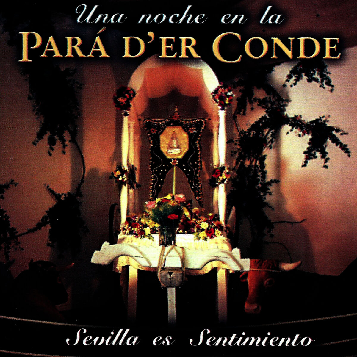 Album cover of Una Noche en la Pará d´er Conde - Sevilla es Sentimiento