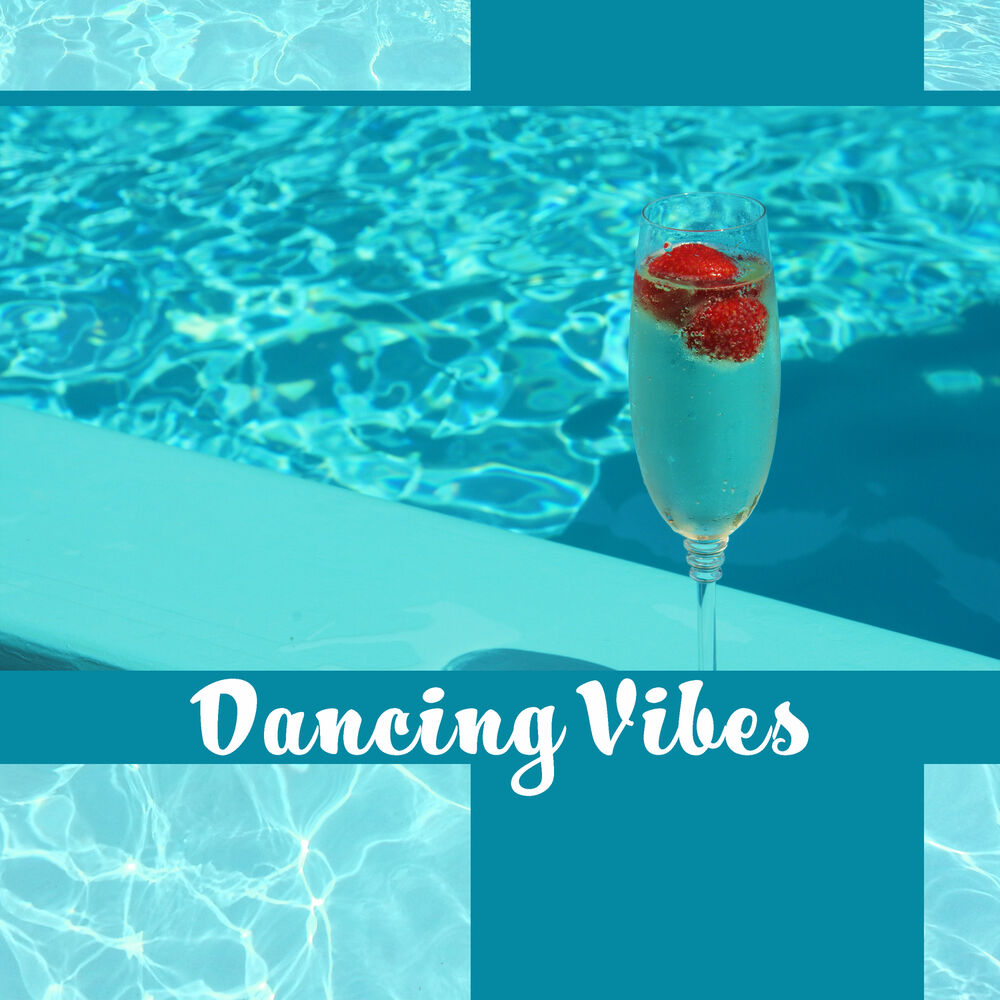 Picture of Dancing Vibes: Latin Atmosphere, Moody Summer, Chill Paradise, Cocktail Party Rhythms