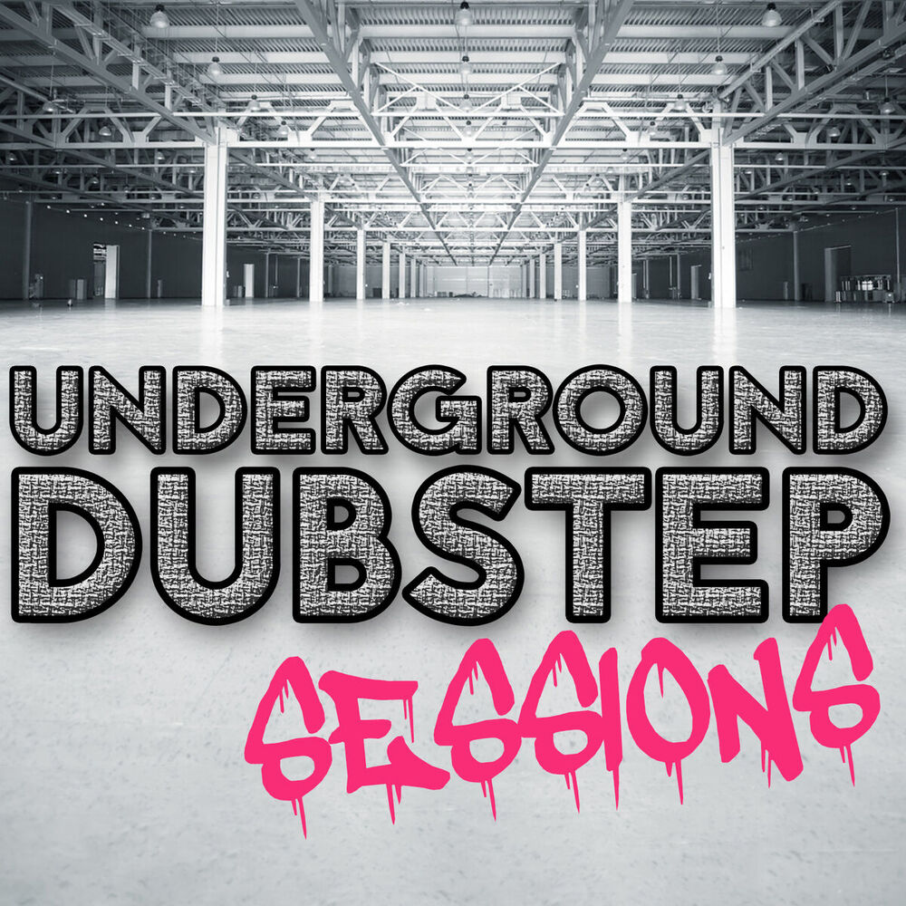 Picture of Underground Dubstep Sessions