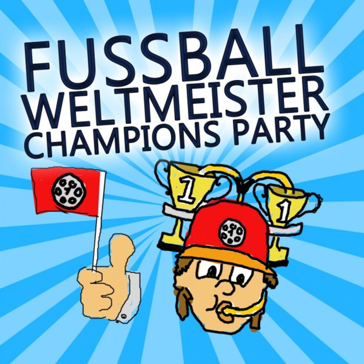 Album cover of Fussball Weltmeister Champions Party