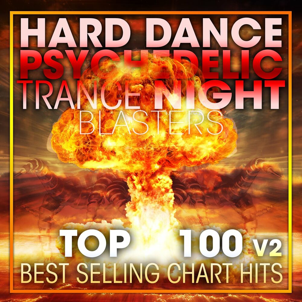 Picture of Hard Dance Psychedelic Trance Night Blasters Top 100 Best Selling Chart Hits V2