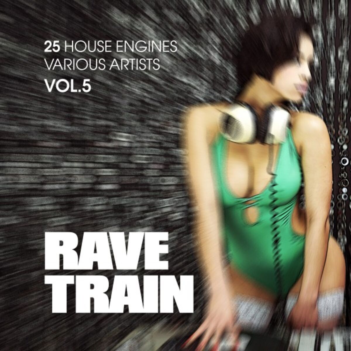 Album cover of Rave Train, Vol. 5 (25 House Engines)