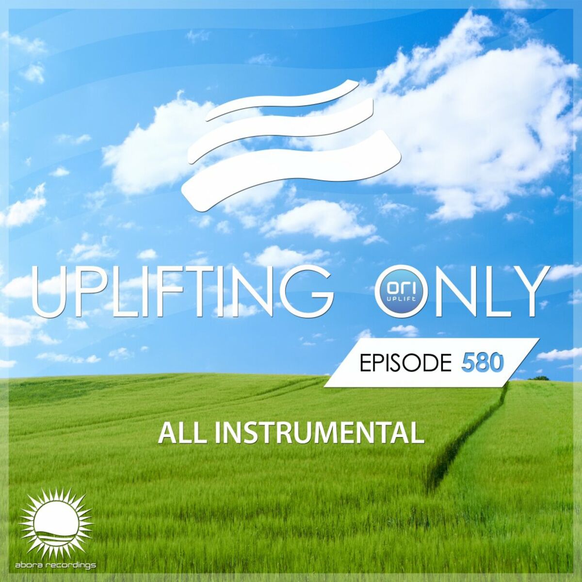 Album cover of Uplifting Only 580: No-Talking DJ Mix (All Instrumental) (March 2024) [FULL]