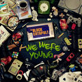 We Were Young