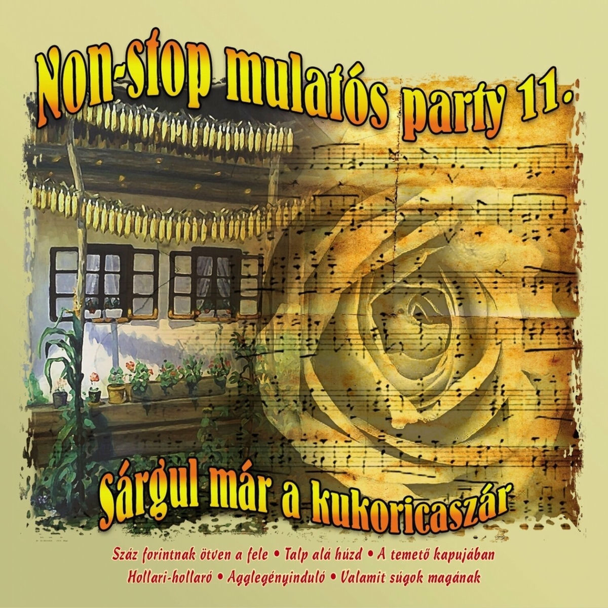 Album cover of Non-Stop Mulatós Party, Vol. 11 (Sárgul Már A Kukoricaszár)