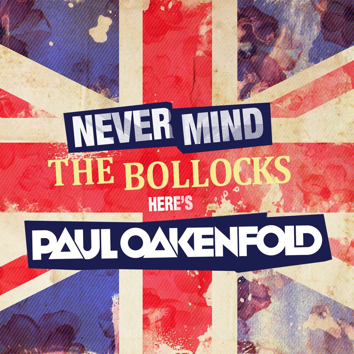 Album cover of Never Mind The Bollocks... Here's Paul Oakenfold