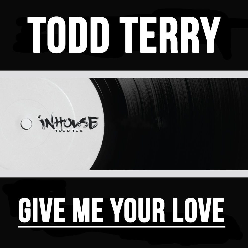 Todd Terry – Give Me Your Love borító