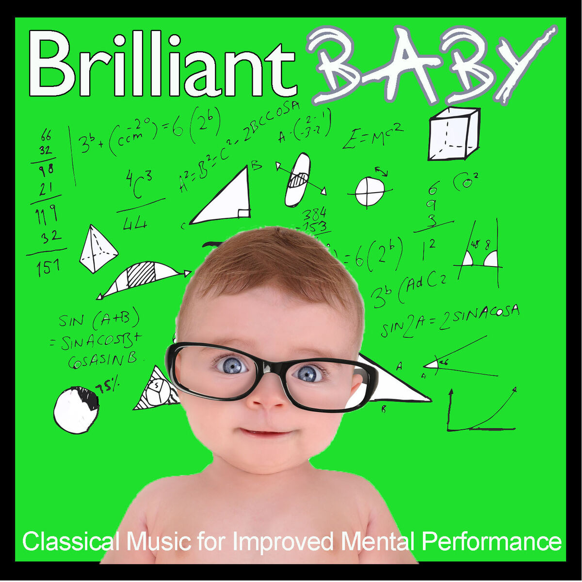 Album cover of Brilliant Baby: Over 4 Hours of Classical Music for Improved Mental Performance