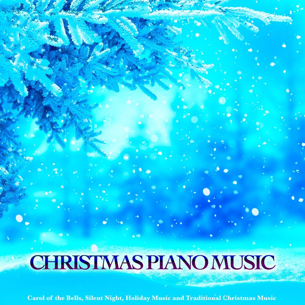 Picture of Christmas Piano Music: Carol of the Bells, Silent Night, Holiday Music & Traditional Christmas Music