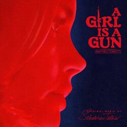 A Girl Is a Gun (Music from the Original Series)