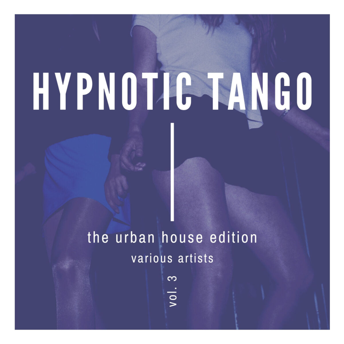 Album cover of Hypnotic Tango (The Urban House Edition), Vol. 3