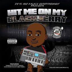 Cover of Hit Me on My Blackberry (feat. Tenn Dollaz, Hood Starz & Black C)
