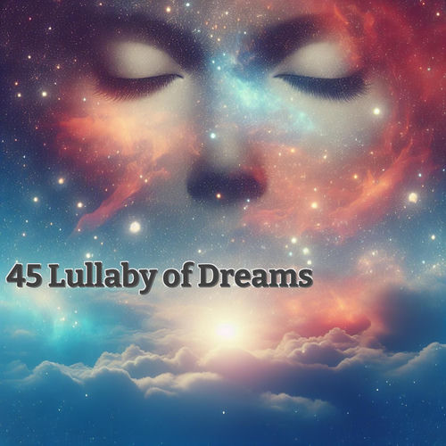 45 Lullaby of Dreams
