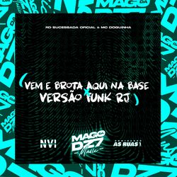 Cover of Vem e Brota Aqui na Base X Versão Funk Rj