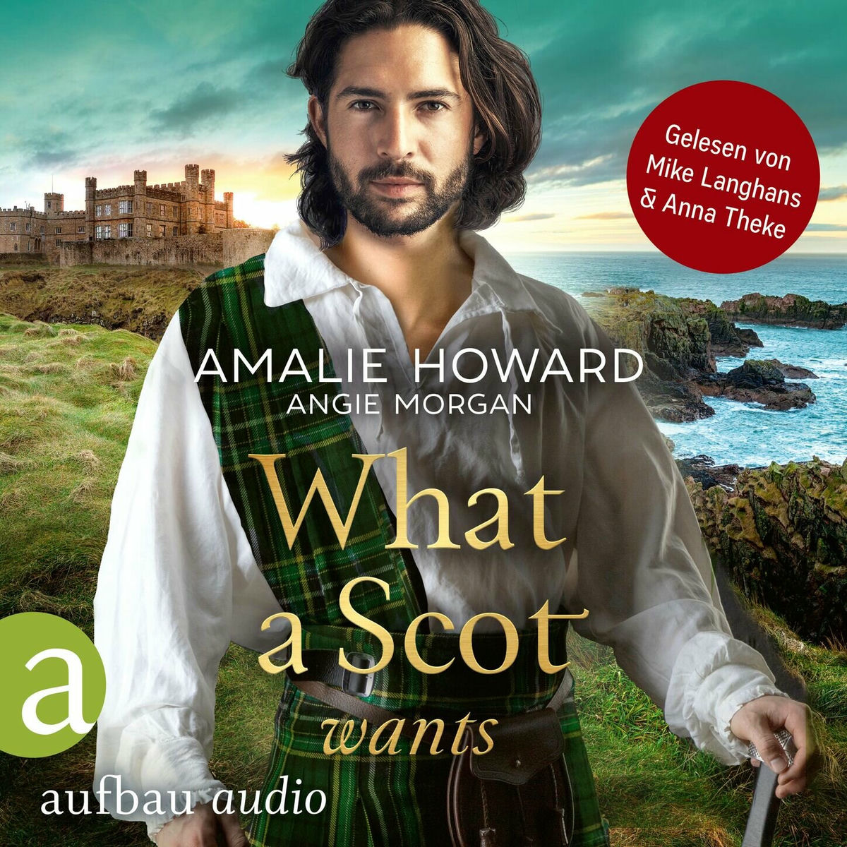 Album cover of What a Scot wants - Die Liebe und der Highlander, Band 3 (Ungekürzt)