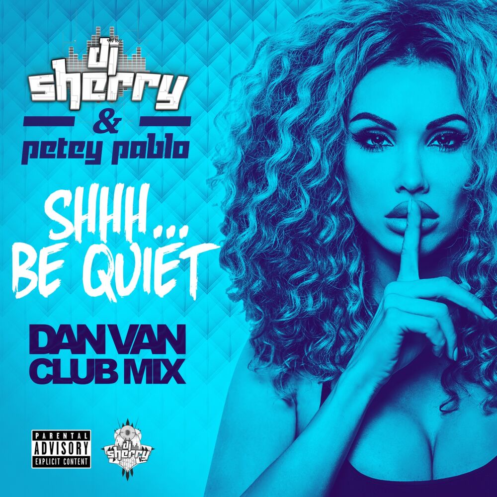 Picture of Shhh... Be Quiet (Dan Van Club Remix)