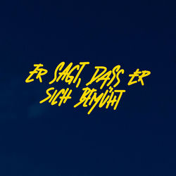 Er sagt, dass er sich bemüht