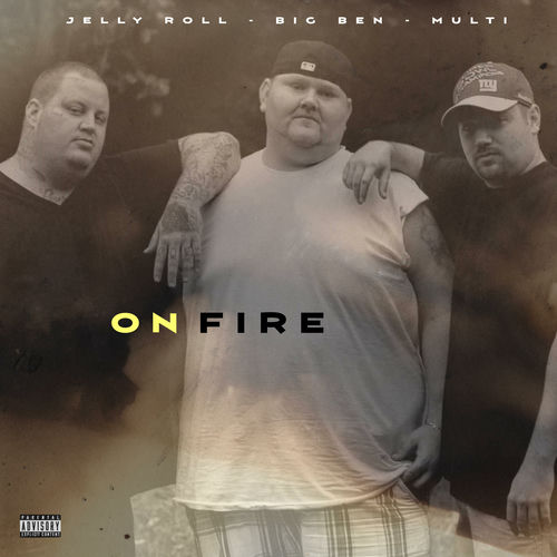 On Fire (feat. Jelly Roll & Big Ben)